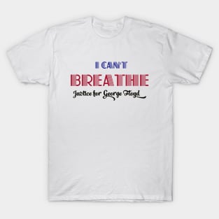 I can't breathe T-Shirt